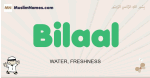 Bilaal muslim boys name and meaning, islamic boys name Bilaal