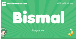 Bismal arabic girl name and meaning, quranic girls name Bismal
