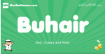 Buhair arabic boys name and meaning, quranic boys name Buhair