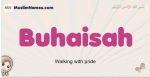 Buhaisah muslim girls name and meaning, islamic girls name Buhaisah