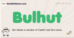 Bulhut muslim boys name and meaning, islamic boys name Bulhut