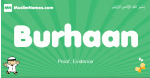 Burhaan arabic boys name and meaning, quranic boys name Burhaan