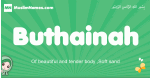 Buthainah arabic girl name and meaning, quranic girls name Buthainah