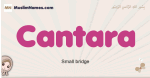 Cantara muslim girls name and meaning, islamic girls name Cantara