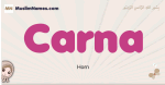 Carna muslim girls name and meaning, islamic girls name Carna