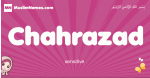 Chahrazad arabic girls name and meaning, muslim girl name Chahrazad