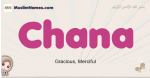Chana muslim girls name and meaning, islamic girls name Chana