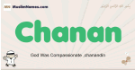 Chanan muslim boys name and meaning, islamic boys name Chanan