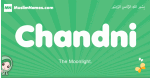 Chandni arabic girl name and meaning, quranic girls name Chandni