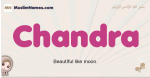 Chandra muslim girls name and meaning, islamic girls name Chandra