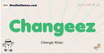 Changeez muslim boys name and meaning, islamic boys name Changeez