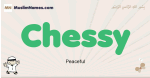 Chessy muslim boys name and meaning, islamic boys name Chessy