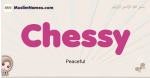 Chessy muslim girls name and meaning, islamic girls name Chessy