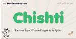 Chishti muslim boys name and meaning, islamic boys name Chishti