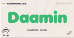 Daamin muslim boys name and meaning, islamic boys name Daamin