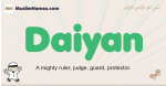 Daiyan muslim boys name and meaning, islamic boys name Daiyan
