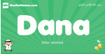 Dana arabic boys name and meaning, quranic boys name Dana