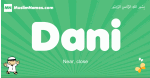 Dani arabic boys name and meaning, quranic boys name Dani