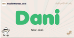 Dani muslim boys name and meaning, islamic boys name Dani