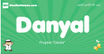 Danyal arabic boys name and meaning, quranic boys name Danyal