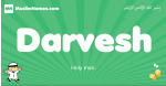 Darvesh arabic boys name and meaning, quranic boys name Darvesh