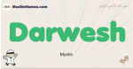 Darwesh muslim boys name and meaning, islamic boys name Darwesh