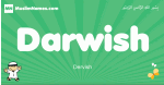 Darwish arabic boys name and meaning, quranic boys name Darwish