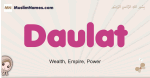 Daulat muslim girls name and meaning, islamic girls name Daulat