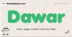 Dawar muslim boys name and meaning, islamic boys name Dawar