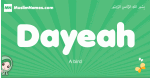 Dayeah arabic girl name and meaning, quranic girls name Dayeah