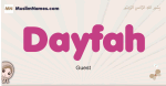 Dayfah muslim girls name and meaning, islamic girls name Dayfah