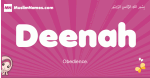 Deenah arabic girls name and meaning, muslim girl name Deenah
