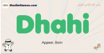Dhahi muslim boys name and meaning, islamic boys name Dhahi