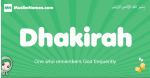 Dhakirah arabic girl name and meaning, quranic girls name Dhakirah