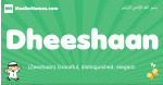 Dheeshaan arabic boys name and meaning, quranic boys name Dheeshaan