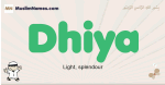Dhiya muslim boys name and meaning, islamic boys name Dhiya
