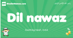 Dil-nawaz arabic boys name and meaning, quranic boys name Dil-nawaz
