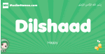 Dilshaad arabic girl name and meaning, quranic girls name Dilshaad