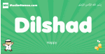 Dilshad arabic boys name and meaning, quranic boys name Dilshad