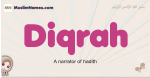 Diqrah muslim girls name and meaning, islamic girls name Diqrah