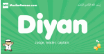 Diyan arabic boys name and meaning, quranic boys name Diyan