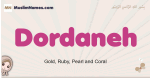 Dordaneh muslim girls name and meaning, islamic girls name Dordaneh