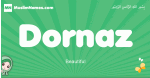 Dornaz arabic girl name and meaning, quranic girls name Dornaz