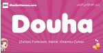 Douha arabic girls name and meaning, quranic girls name Douha