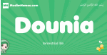Dounia arabic girl name and meaning, quranic girls name Dounia
