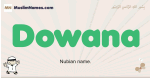 Dowana muslim boys name and meaning, islamic boys name Dowana