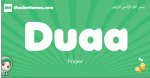 Duaa arabic girl name and meaning, quranic girls name Duaa