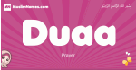 Duaa arabic girls name and meaning, muslim girl name Duaa