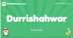 Durrishahwar arabic boys name and meaning, quranic boys name Durrishahwar