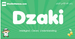 Dzaki arabic boys name and meaning, quranic boys name Dzaki